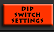 DIP Switch Settings